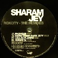 SHARAM JEY / Roxcity Remixes