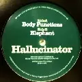 HALLUCINATOR / Body Functions/Elephant