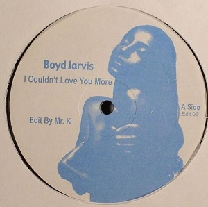 BOYD JARVIS / ボイド・ジャービス / I COULDN'T LOVE YOU MORE