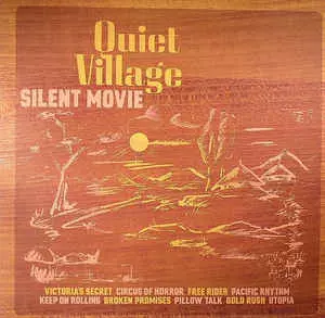 QUIET VILLAGE / クワイエット・ヴィレッジ / Silent Movie