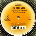 40 THIEVES / Don't Turn It Off