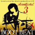 BOOT BEAT / ブート・ビート / Manifesto! 3