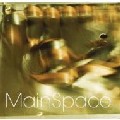 MAIN SPACE / Main Space