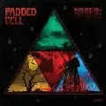 PADDED CELL / パデッド・セル / Night Must Fall