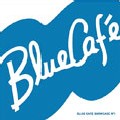 BLUE CAFE(RIKI AZUMA,SHOHEI MITANI,MASANORI SUZUKI) / Blue Cafe Showcase No.1