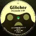 GLITCHES / Playmobil 4 EP
