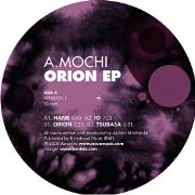 A.MOCHI / Orion EP
