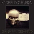 MIDFIELD GENERAL / ミッドフィールド・ジェネラル / General Disarray
