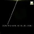 V.A.(JAHCOOZI,NIMA & BEESTON,MANO LE TOUGH) / Don't SHare Needles Vol.1