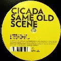 CICADA (UK) / シケイダ / Same Old Scene