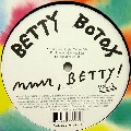 BETTY BOTOX / ベティー・ボトックス / Mmm, Betty! Vol.2