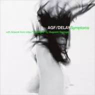 AGF/DELAY / Symptoms (国内仕様盤)