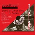 AUTOKRATZ / オートクラッツ / Down & Out In London & Paris