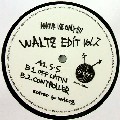 WALTZ / Waltz Edit Vol.2