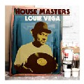 LOUIE VEGA / ルイ・ヴェガ / House Masters