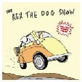 REX THE DOG / Rex The Dog Show