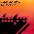 SHINICHI OSAWA / 大沢伸一 / Star Guitar