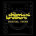 CHEMICAL BROTHERS / ケミカル・ブラザーズ  / Digital Decks