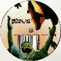 MICHAL HO / Groove To Me