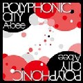 A-BEE / Polyphonic City