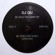 DJ QU / Be Who You Want EP