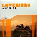 LOVEBIRDS / Louder! E.P.
