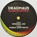 DEADMAU5 / デッドマウス / Clockwork
