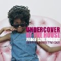 PROOF SOUL PROJECT / プルーフ・ソウル・プロジェクト / Under Cover Of The House-Best & Unmix Tracks