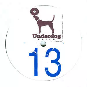 洋楽 UNDERDOG EDITS 13 Underdog Edits 13/UNDERDOG EDITS/EDIT｜CLUB/DANCE｜ディスク