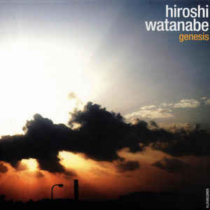 HIROSHI WATANABE / ヒロシ・ワタナベ / Genesis +1