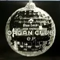 BLUE SMITH / Organ Club E.P.