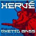 HERVE / Ghetto Bass