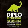 DIPLO / ディプロ / Descent Work For Decent Pay Collected Works Volume One