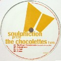 SOULPHICTION / ソウルフィクション / Chocolettes Two
