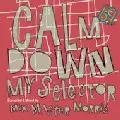 MIXMASTER MORRIS / ミックスマスター・モリス / 69 Steps: Calm Down My Selector 