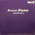 ANTON PIEETE / アントン・ピエット / Love Machine