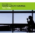V.A.(JAZZIN PARK,PAX JAPONICA GROOVE,CARGO...) / Tokyo Luxury Lounge Tea Time Edition