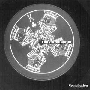 CAUSTIC WINDOW / コウスティック・ウインドウ / Compilation