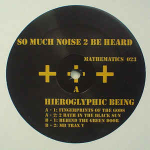 HIEROGLYPHIC BEING / ヒエログリフィック・ビーイング / So Much Noise 2 Be Heard