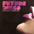 V.A.(FUTURE DISCO) / Future Disco Guide To 21st Century Disco 