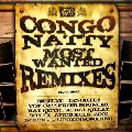 CONGO NATTY / コンゴ・ナッティ / Most Wanted Remixes LP