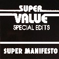 SUPER VALUE / Super Manifesto