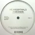 MEANDERTHALS (IDJUT BOYS & RUNE LINDBAEK) / Andromeda