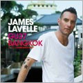 JAMES LAVELLE / ジェームス・ラヴェル / Bangkok