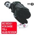 GILLES PETERSON / ジャイルス・ピーターソン / Bbc Radio 1 World Wide Vol.6