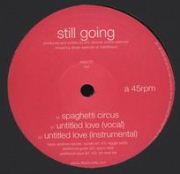STILL GOING / Spaghetti Circus/Untitled Love