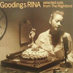 GOODINGS RINA / グディングス・リナ / Selected Cuts From The Nightbird