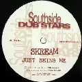 SKREAM / スクリーム / Just Being Me