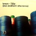 KREON / 720p (Brothers' Vibe Remix)