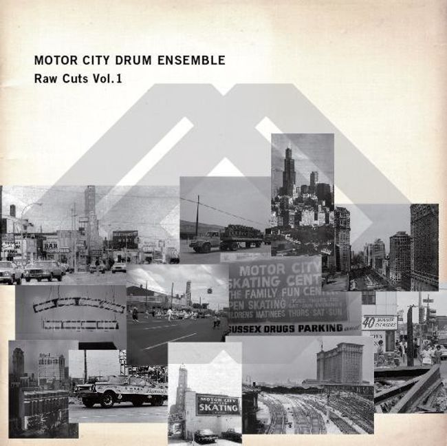 MOTOR CITY DRUM ENSEMBLE / モーター・シティ・ドラム・アンサンブル / Raw Cuts Vol.1